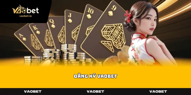 Đăng ký vaobet