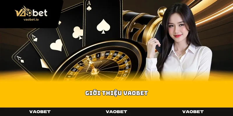 giới thiệu vaobet