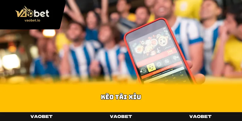 Kèo Tài Xỉu