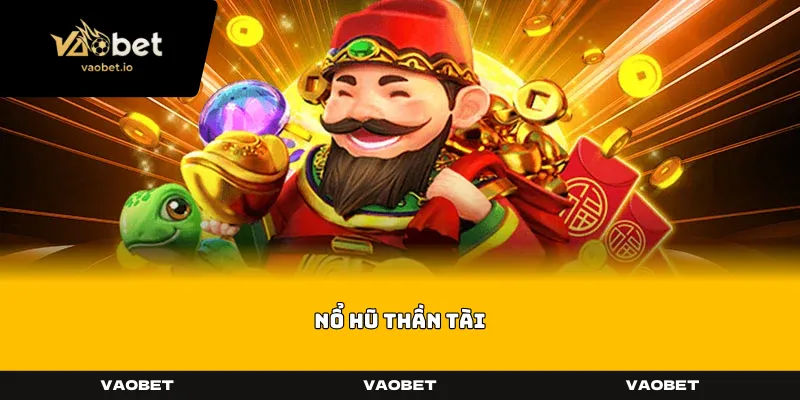 Nổ Hũ Thần Tài